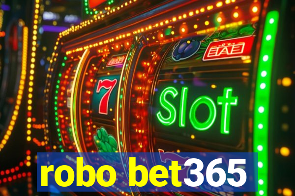 robo bet365